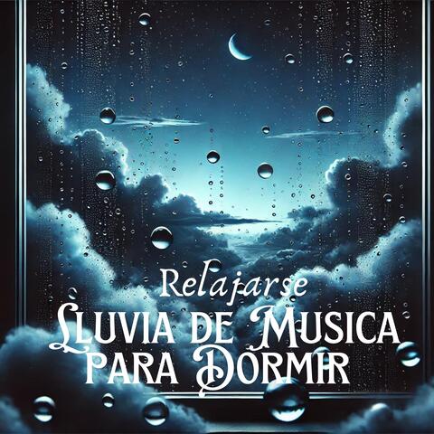 Relajarse Lluvia de Musica para Dormir