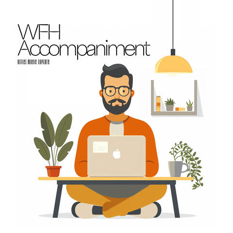 WFH Accompaniment