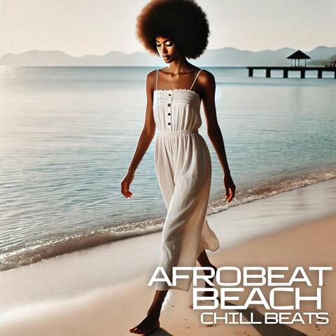 Afrobeat Beach Chill Beats