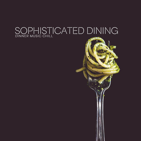 Sophisticated Dining