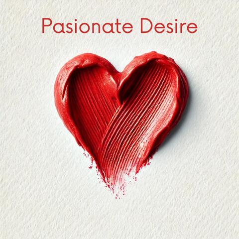 Passionate Desires: Love Pleasure, Erotic Massage and Night Lovemaking