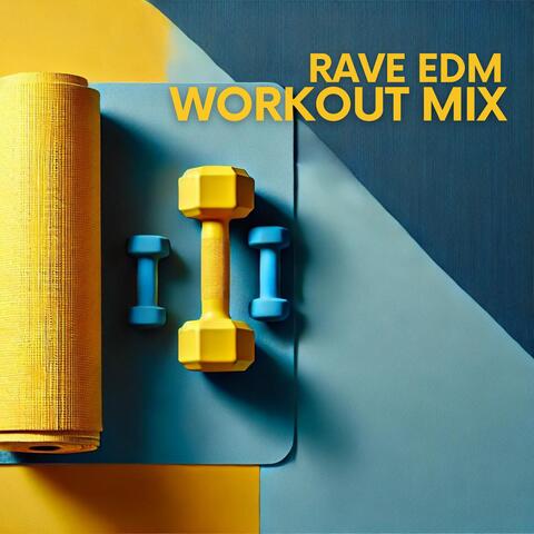 Rave EDM Workout Mix