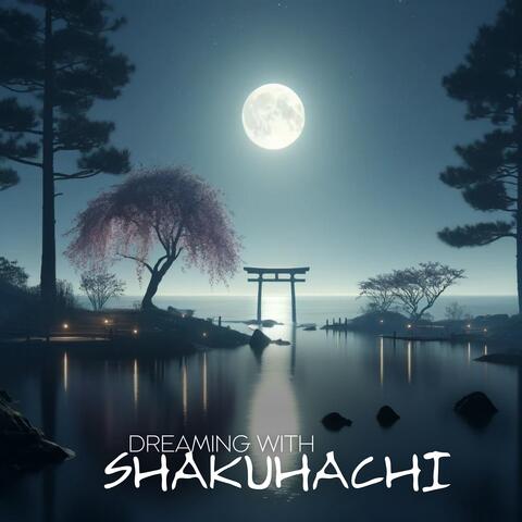 Dreaming with Shakuhachi: Fall Asleep with Gentle Japanese Music