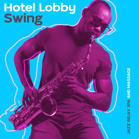 Hotel Lobby Swing