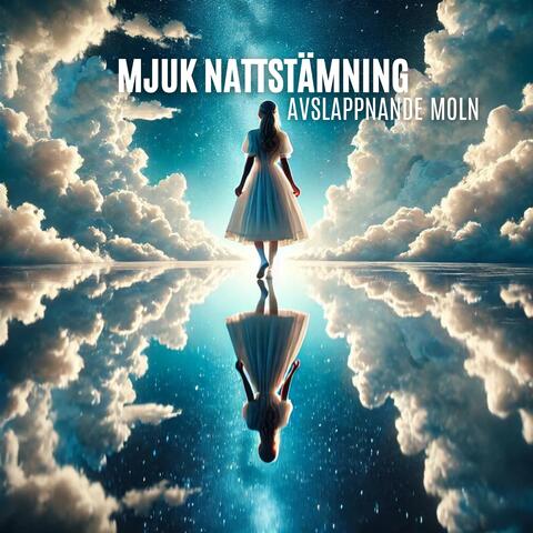 Mjuk Nattstämning, Avslappnande Moln