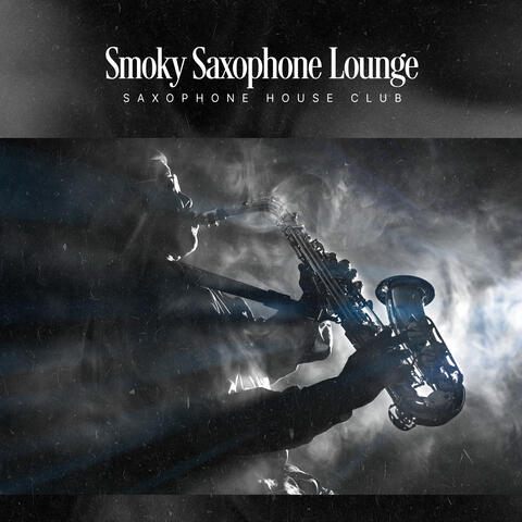 Smoky Saxophone Lounge