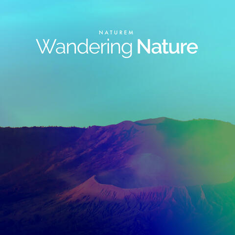 Wandering Nature