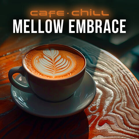 Mellow Embrace