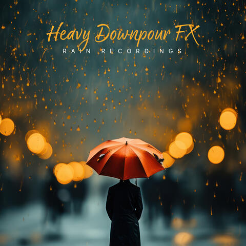Heavy Downpour FX