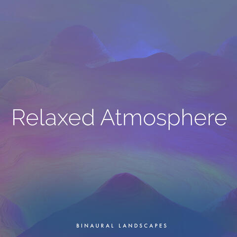 Relaxed Atmosphere