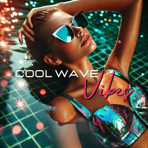 Cool Wave Vibes: Sun-Kissed Pool Party Tracks