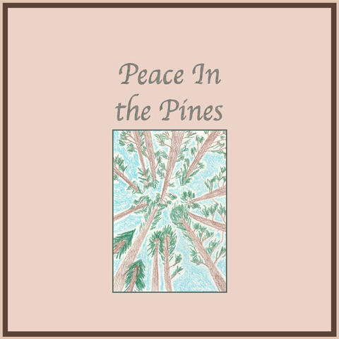 Peace in the Pines