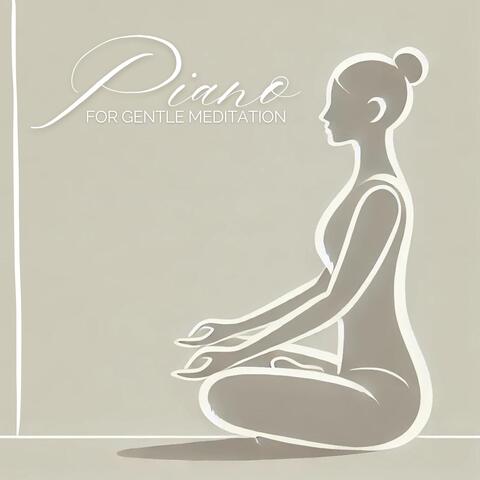 Piano for Gentle Meditation