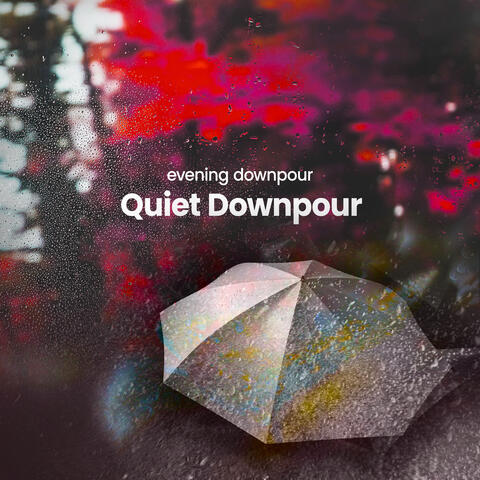 Quiet Downpour