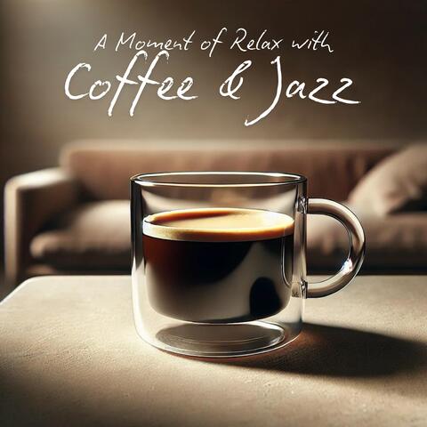 A Moment of Relax with Coffee & Jazz