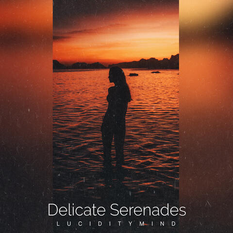 Delicate Serenades
