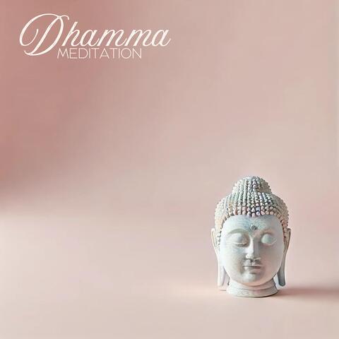 Dhamma Meditation: Buddhist Deepest Truths of Existence