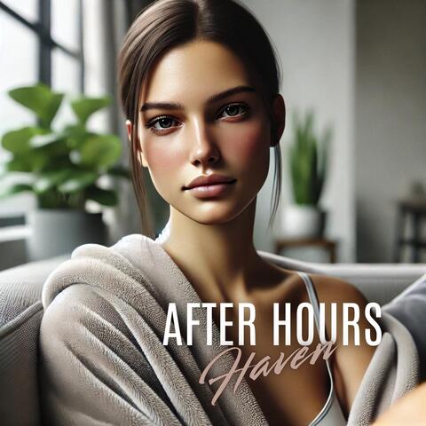 After Hours Haven: Your Personal Sanctuary