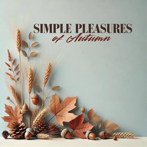 Simple Pleasures of Autumn