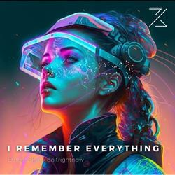 I REMEMBER EVERYTHING