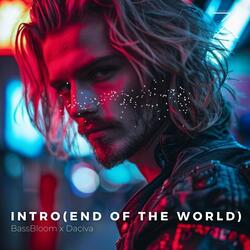 INTRO(END OF THE WORLD)