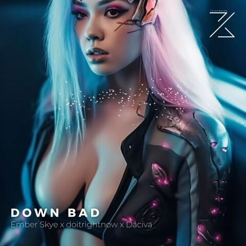 DOWN BAD