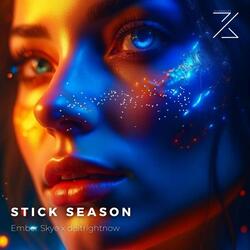 STICK SEASON
