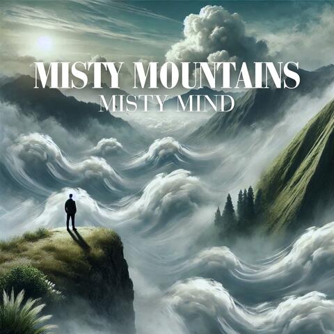 Misty Mountains, Misty Mind: Clearing the Clouds