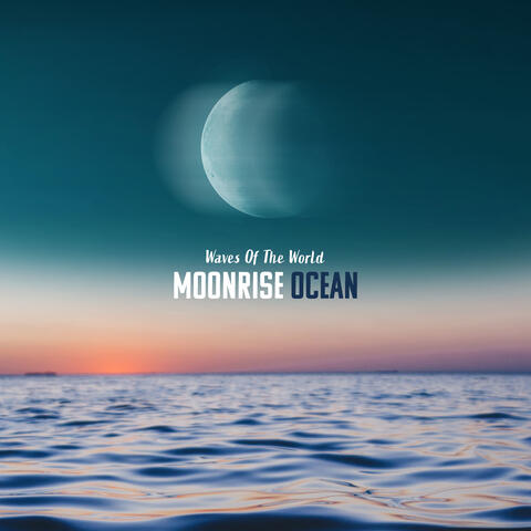Moonrise Ocean