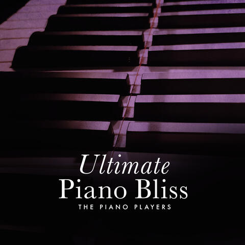 Ultimate Piano Bliss