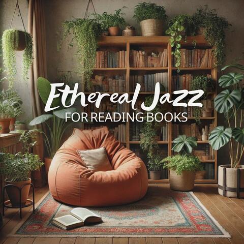 Ethereal Jazz for Reading Books