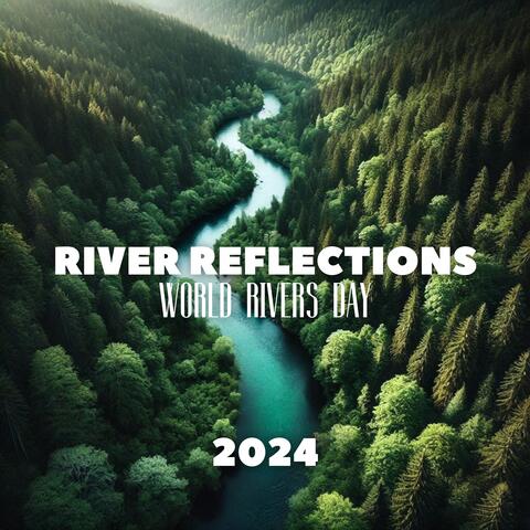 River Reflections: World Rivers Day 2024