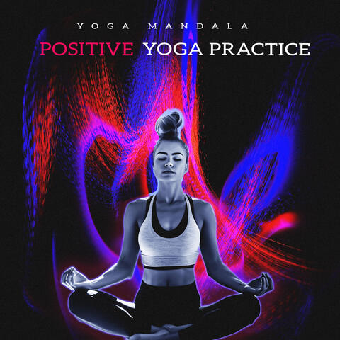 Positive Yoga Practice
