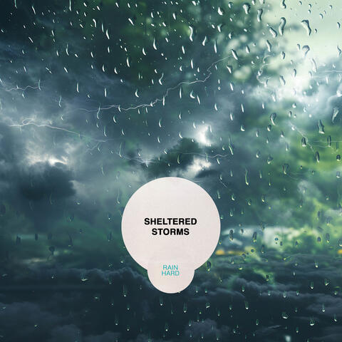 Sheltered Storms