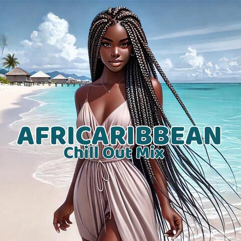 Africaribbean Chill Out Mix