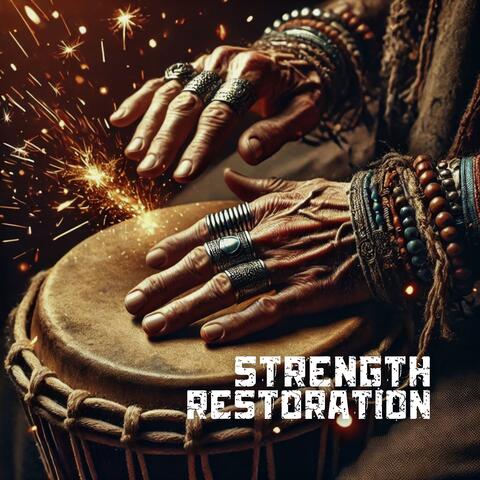 Strength Restoration: Regain Your Power, Access Your Fundamental Energy