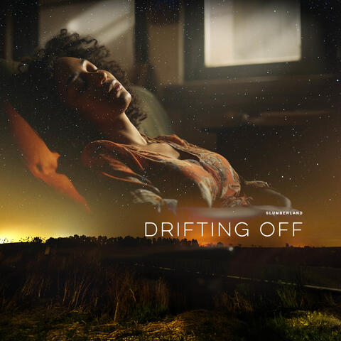 Drifting Off