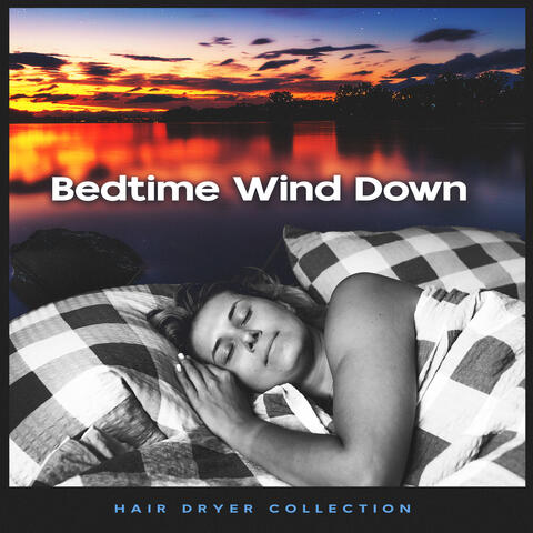 Bedtime Wind Down