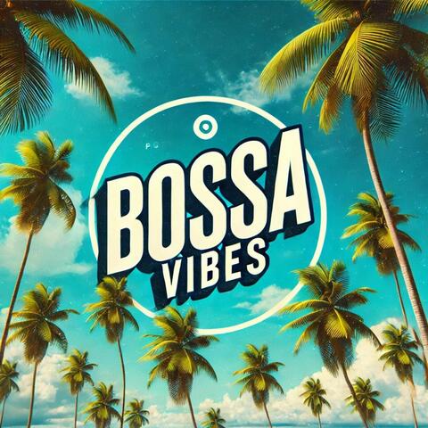 Bossa Vibes