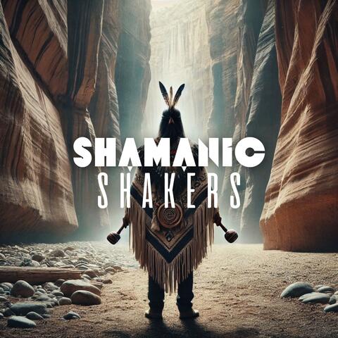 Shamanic Shakers: Healing Trance and Purification
