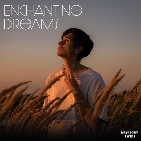 Enchanting Dreams