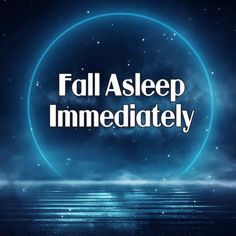 Fall Asleep Immediately