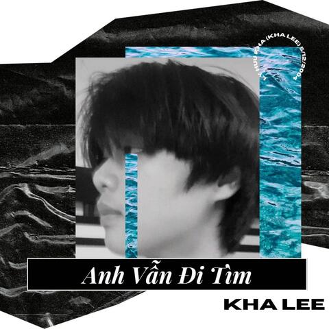Anh Vẫn Đi Tìm