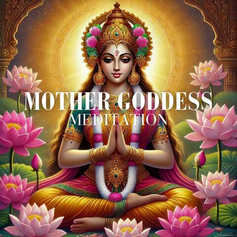 Mother Goddess Meditation