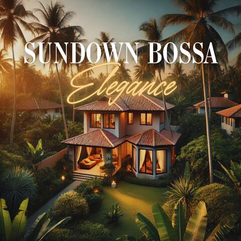 Sundown Bossa Elegance: Relax and Recharge