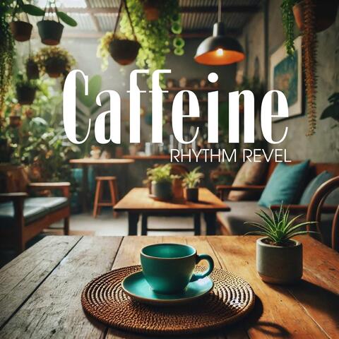 Caffeine Rhythm Revel: Celebrate Your Coffee with a Touch of Bossa Nova