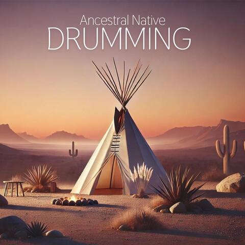 Ancestral Native Drumming: Indigenous Shamanic Spirituality