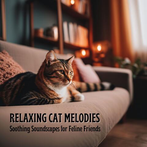 Relaxing Cat Melodies: Soothing Soundscapes for Feline Friends