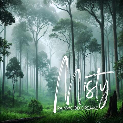 Misty Rainwood Dreams