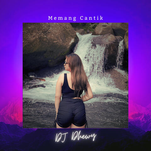 Memang Cantik